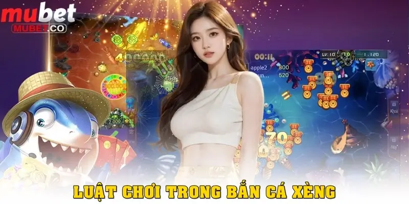 Bắn cá Xèng – Trò chơi săn cá đổi thưởng hấp dẫn nhất 2026 3 Luật chơi trong Bắn cá Xèng